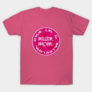 One in a Million Mom T-Shirt